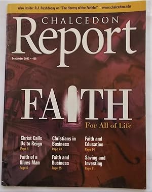 Image du vendeur pour Chalcedon Report No. 455 (September 2003): Faith for All of Life (Magazine) mis en vente par Bloomsbury Books