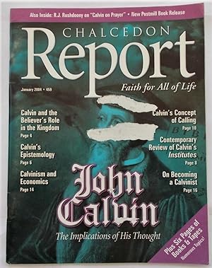 Image du vendeur pour Chalcedon Report No. 459 (January 2004): Faith for All of Life (Magazine) mis en vente par Bloomsbury Books