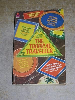 288512 Tropical Traveller: The Essential Guide to Travel in Hot Countries