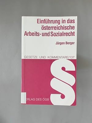 Bild des Verkufers fr Einfhrung in das sterreichische Arbeits- und Sozialrecht. Gesetze und Kommentare Nr. 137. zum Verkauf von avelibro OHG