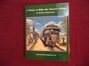 Immagine del venditore per A Ticket to Ride the Narrow Gauge. Colorado Rail Annual No. 24. venduto da BookMine