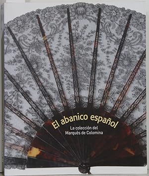 El abanico espanol. La colección de Marqués de Colomina