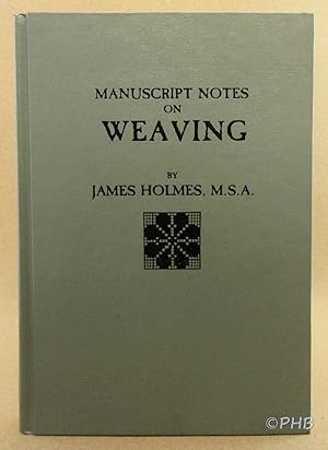 Immagine del venditore per Manuscript Notes on Weaving venduto da Post Horizon Booksellers