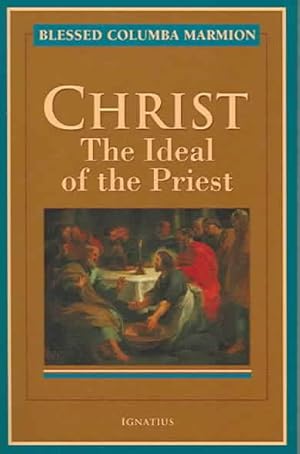 Seller image for Christ : The Ideal of the Priest for sale by GreatBookPricesUK