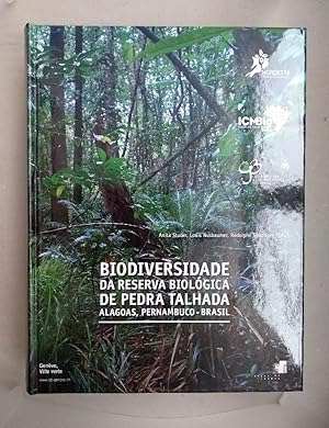 Biodiversidade da Reserva Biologica de Pedra Talhada, Alagoas, Pernambuco-Brasil.