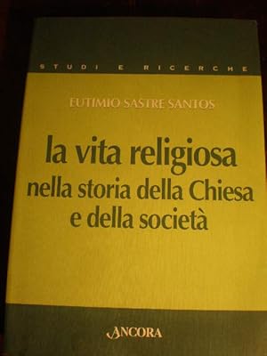 La Vita Religiosa nella storia della Chiesa e della societa