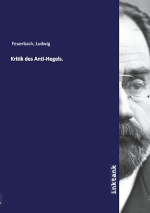 Bild des Verkufers fr Kritik des Anti-Hegels. zum Verkauf von AHA-BUCH GmbH