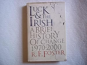 Immagine del venditore per Luck and the Irish: A Brief History of Change 1970-2000 venduto da Carmarthenshire Rare Books