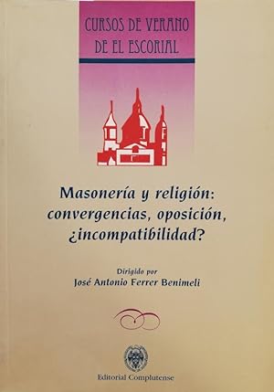 Masonería y religión: convergencias, oposición, ¿incompatibilidad?