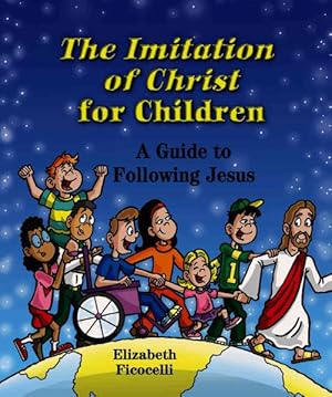 Imagen del vendedor de Imitation of Christ for Children : A Guide to Following Jesus a la venta por GreatBookPricesUK