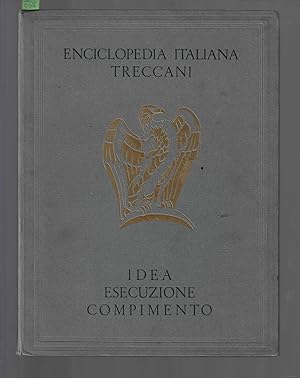 Enciclopedia Italiana Treccani : Idea esecuzione compimento