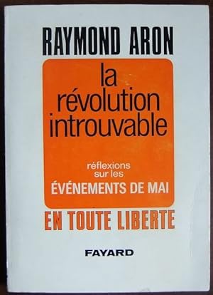 Seller image for La Rvolution Introuvable : reflexions sur les vnements de mai. En Toute Libert. for sale by Antiquariat Blschke