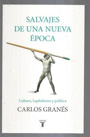 Imagen del vendedor de SALVAJES DE UNA NUEVA EPOCA. CULTURA, CAPITALISMO Y POLITICA a la venta por Desvn del Libro / Desvan del Libro, SL