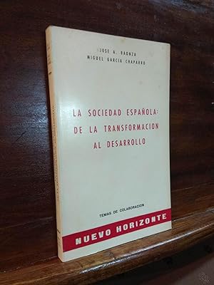 Imagen del vendedor de La sociedad espaola: de la transformacin al desarrollo a la venta por Libros Antuano