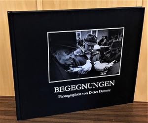 Begegnungen : Photographien von Dieter Demme (2008), Mit SIGNATUR von Dieter Demme.