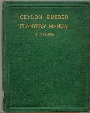Ceylon Rubber Plantation Planter's Manual