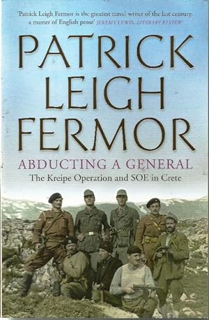 Seller image for Abducting a General: The Kreipe Operation and SOE in Crete for sale by Cameron House Books