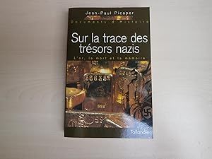 Seller image for SUR LA TRACE DES TRESORS NAZIS. L'or, la mort et la mmoire for sale by Le temps retrouv