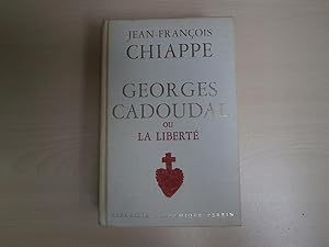 Seller image for GEORGES CADOUDAL OU LA LIBERTE for sale by Le temps retrouv