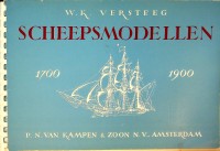 Seller image for Scheepsmodellen 1700-1900 Bevattende modellen van Visschersschepen, vrachtschepen, schepen voor groote vaart, yachten enz. for sale by nautiek