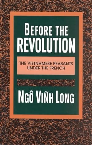 Immagine del venditore per Before the Revolution : The Vietnamese Peasants Under the French venduto da GreatBookPricesUK