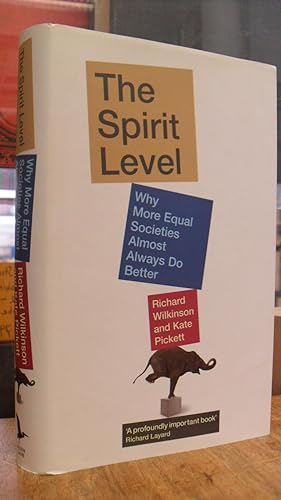 Imagen del vendedor de The Spirit Level - Why More Equal Societies Almost Always do Better, a la venta por Antiquariat Orban & Streu GbR