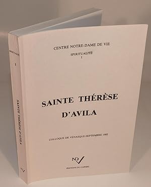 SAINTE THÉRÈSE D’AVILA (Colloque de Venasque Septembre 1982)