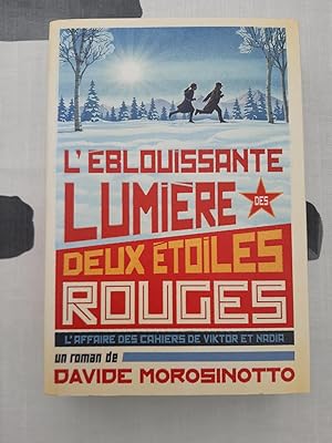 Léblouissante lumière des deux étoiles rouges