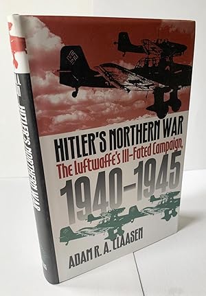 Image du vendeur pour Hitler's Northern War: The Luftwaffe's III-Fated Campaign, 1940-1945 mis en vente par Heritage Books