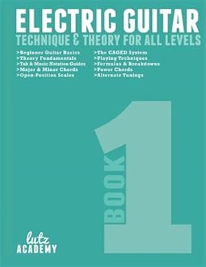 Immagine del venditore per Electric Guitar: Technique & Theory for All Levels venduto da GreatBookPricesUK