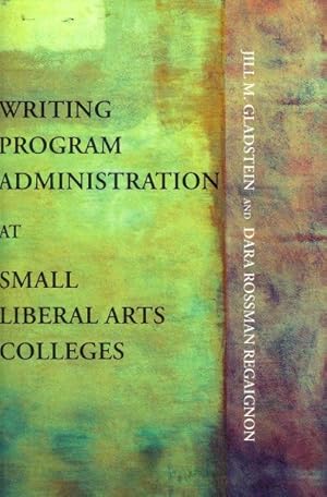 Image du vendeur pour Writing Program Administration at Small Liberal Arts Colleges mis en vente par GreatBookPricesUK