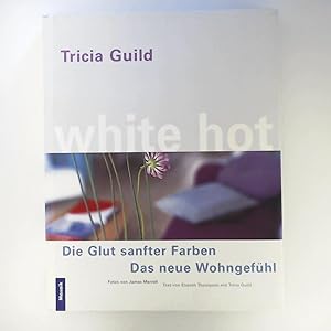 Bild des Verkufers fr White Hot. Die Glut sanfter Farben zum Verkauf von Leserstrahl  (Preise inkl. MwSt.)