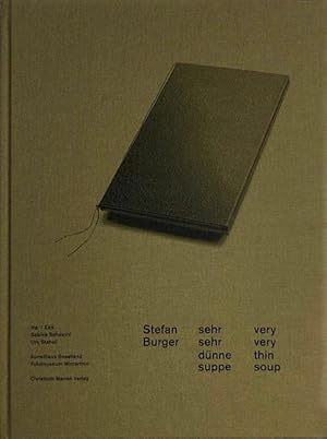 Stefan Burger. Sehr sehr dünne Suppe. Very very thin soup.