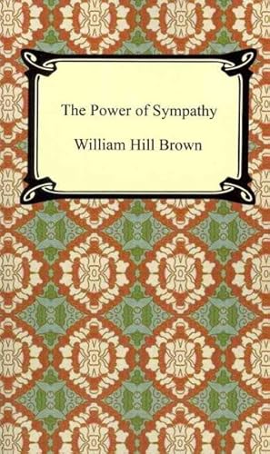 Seller image for Power of Sympathy : Or, the Triumph of Nature Founded in Truth for sale by GreatBookPricesUK