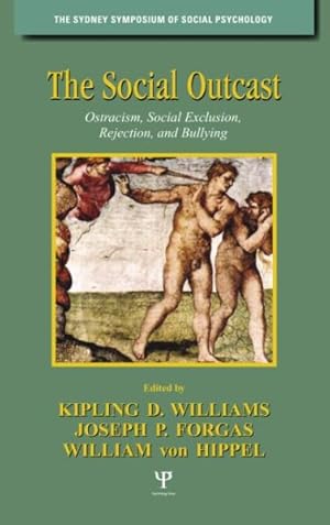 Seller image for Social Outcast : Ostracism, Social Exclusion, Rejection, and Bullying for sale by GreatBookPricesUK