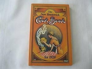 The New Brunswick Cook Book (cookbook) for 1920 Containing Carefully Selected Recipes Recommended...
