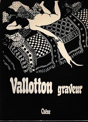 Bild des Verkufers fr VALLOTTON: graveur zum Verkauf von Librairie l'Aspidistra