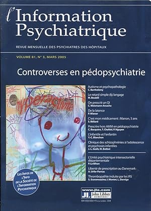 Imagen del vendedor de L'Information Psychiatrique. - Revue mensuelle des Psychiatres des Hpitaux. - Volume 81 - N 3 - Mars 2005 - Controverses en pdopsychiatrie. a la venta por PRISCA