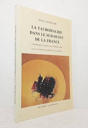 Seller image for La tauromachie dans le sud-ouest de la France. for sale by Librairie KOEGUI