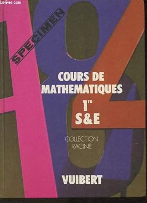 Image du vendeur pour Cours de mathmatiques 1re S et E(Collection Racine) - Specimen mis en vente par Le-Livre