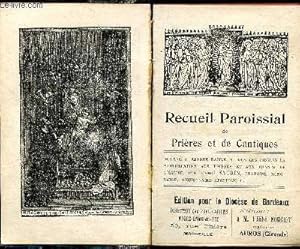 Seller image for Recueil paroissial de prires et de cantiques destin  rendre facile  tous les fidles la participation aux prires et aux chants de l'glise for sale by Le-Livre