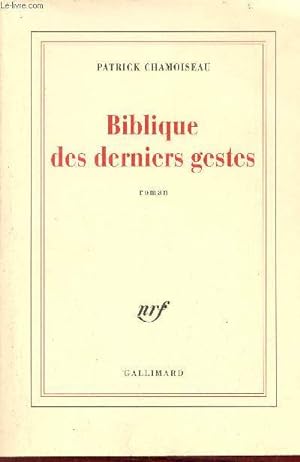 Seller image for Biblique des derniers gestes - Roman. for sale by Le-Livre