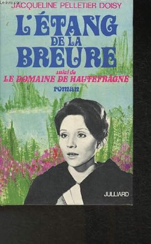 Image du vendeur pour L'tang de la Breure suivi de Le Domaine de Hautefrgne mis en vente par Le-Livre