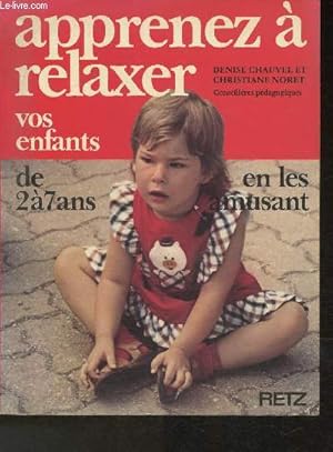 Seller image for Apprenez  relaxer vos enfants en les amusant (de 2  7 ans) for sale by Le-Livre