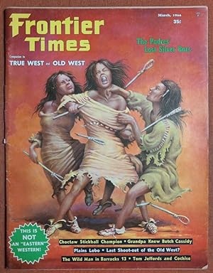 Seller image for Frontier Times; New Series 40, Vol. 40, No. 2, February - March 1966 for sale by GuthrieBooks