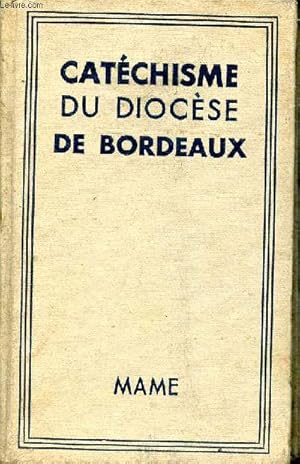 Seller image for Catchisme  l'usage des diocses de France publi pour le diocse de Bordeaux for sale by Le-Livre