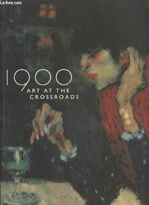 Bild des Verkufers fr 1900 : Art at the crossroads zum Verkauf von Le-Livre