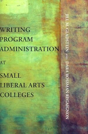 Image du vendeur pour Writing Program Administration at Small Liberal Arts Colleges mis en vente par GreatBookPricesUK