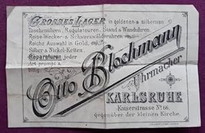 Rechnung / Werbezettel v. Otto Blochmann, Uhrmacher Karlsruhe Kaiserstraße 66 gegenüber der klein...