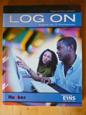 Imagen del vendedor de Log on. English for IT Professions. a la venta por Versandantiquariat Harald Gross